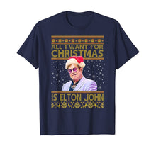 Load image into Gallery viewer, All I Want For Christmas Is Elton shirts John Love Rocketman T-Shirt