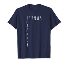Load image into Gallery viewer, BOBODDY biznus t-shirt Gift