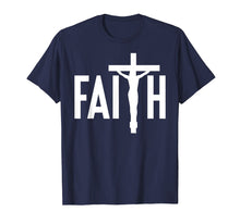Load image into Gallery viewer, Faith Jesus Cross Crucifix Christian Catholic T Shirt