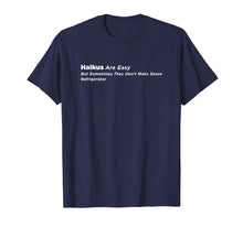 Load image into Gallery viewer, Haikus Are Easy Refrigerator T-shirt