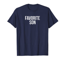 Load image into Gallery viewer, Funny Favorite Son Family Gag T-Shirt