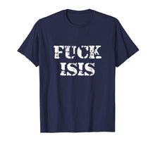Load image into Gallery viewer, Fuck ISIS T-Shirt