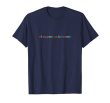 Load image into Gallery viewer, All Rappers Go To Heaven TShirt