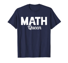Load image into Gallery viewer, Mathematics Queen T-Shirt Math Tshirt Teacher Gift Tee