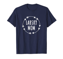 Load image into Gallery viewer, Dog Lover Labsky Mom T-Shirt
