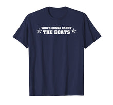 Load image into Gallery viewer, Who's gonna carry the boats! Goggins Military Motivation