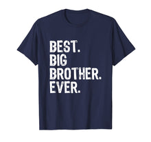 Load image into Gallery viewer, Best Big Brother Ever Gift T-Shirt