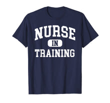 Load image into Gallery viewer, Nurse In Training Future Nurse - Nursing Student T-Shirt