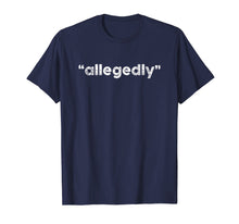 Load image into Gallery viewer, Funny Allegedly Lawyer Christmas Gifts T-shirt