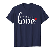 Load image into Gallery viewer, Choose Love Shirt with Red Heart - Inspirational, Religious