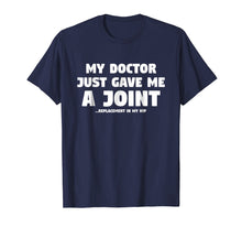 Load image into Gallery viewer, Hip Surgery Gift: Funny Joint Replacement In My Hip T-Shirt