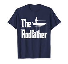 Load image into Gallery viewer, The Rodfather. Funny Fishing Tshirt for Fisherman