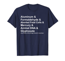 Load image into Gallery viewer, Vaccine Ingredients T Shirt Mercury Aluminum DNA Antivax