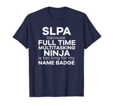 Load image into Gallery viewer, Funny Saying Quote Shirt for Speech Therapy Assistant