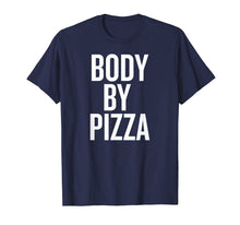 Load image into Gallery viewer, Body By Pizza T-shirt