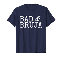 Load image into Gallery viewer, Bad and Bruja Shirt Bad Bruja Gift