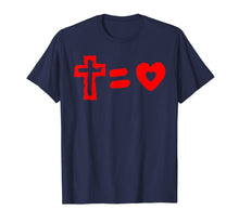 Load image into Gallery viewer, Cross Equals Love Heart Christian Easter Men Women T Shirt
