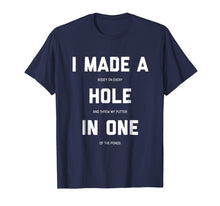 Load image into Gallery viewer, Funny Golf Shirts For Men Women - Hole In One Golf Gag Gifts