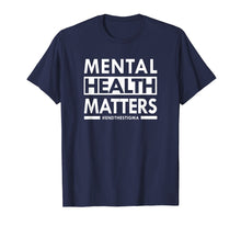 Load image into Gallery viewer, Mental Health Matters End The Stigma Awareness Shirts