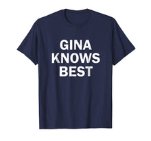 Load image into Gallery viewer, Gina Knows Best T-shirt