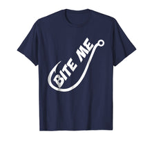 Load image into Gallery viewer, Bite Me Fishing Shirt - Funny Bite Me Shirt