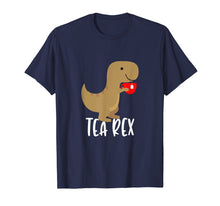 Load image into Gallery viewer, Tea Rex T-Shirt Tshirt Funny Cute Tyrannosaurus Dino Tee