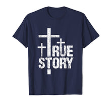 Load image into Gallery viewer, Christian Easter Shirt True Story Jesus