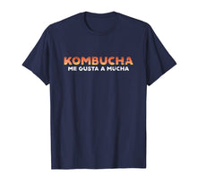 Load image into Gallery viewer, Kombucha T Shirt Kombucha Me Gusta A Mucha