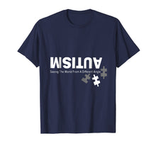 Load image into Gallery viewer, Autism Awareness Seeing the world from different Angle shirt