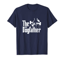 Load image into Gallery viewer, The Dogfather Shirt Dog Dad Fathers Day Gift Shirt Dog Lover