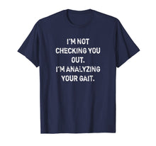 Load image into Gallery viewer, Analyzing Your Gait Funny Physical Therapist Gift T-Shirt