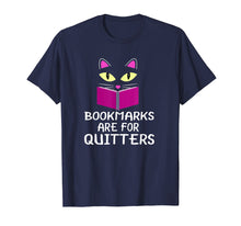 Load image into Gallery viewer, Cute Kitty Cat Face Bookmarks Are For Quitters T-Shirt