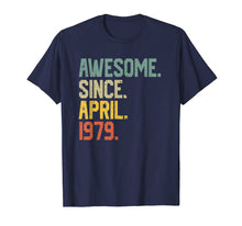 Load image into Gallery viewer, Awesome since April 1979 T-Shirt Vintage 40th Birthday gift