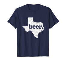 Load image into Gallery viewer, Texas Beer Home Love Distressed T-Shirt
