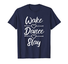 Load image into Gallery viewer, Dance Shirts For Teen Girls Wake Dance Slay Dancing Gifts