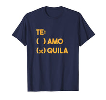 Load image into Gallery viewer, Funny Mexican Shirts Te Amo Tequila Cinco de Mayo T-Shirt