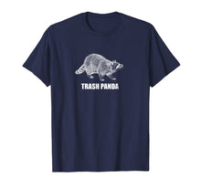 Load image into Gallery viewer, Meme Shirt Trash Panda Raccoon - Funny Animals Of The World