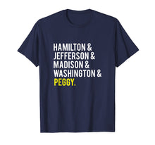 Load image into Gallery viewer, Hamilton, Jefferson, Madison, Washington and Peggy Tshirt