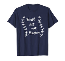 Load image into Gallery viewer, Bent But Not Broken Scoliosis Awareness T Shirt