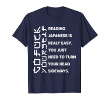 Load image into Gallery viewer, Reading Japanese is really easy shirt Student Quotes Fun