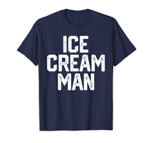 Load image into Gallery viewer, ICE CREAM MAN T-Shirt Party BIRTHDAY Gift Novelty Shirt