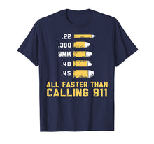 Load image into Gallery viewer, Bullets All Faster Than Dialing 911 Shirt | Firearm