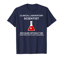 Load image into Gallery viewer, Funny 'Because without me' MLS, CLS and MT T-Shirt Men Women