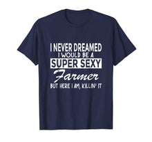 Load image into Gallery viewer, Super Sexy Farmer Funny Farm T-Shirt