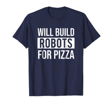 Load image into Gallery viewer, Funny Mechanical Engineering Robots Pizza Robotics T-shirt