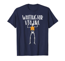 Load image into Gallery viewer, Waiting For VTO Like Funny Skeleton T Shirt