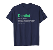 Load image into Gallery viewer, Best Funny Dentist Definition Dental gift T Shirt