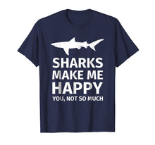 Load image into Gallery viewer, Shark Gifts for Shark Lovers - Funny Sharks Happy T-Shirt