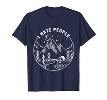 Load image into Gallery viewer, Camping I Hate People T-shirt Mountain Camping Lovers Gift