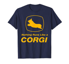 Load image into Gallery viewer, Funny Corgi T-Shirt - Nothing Runs Like A Corgi